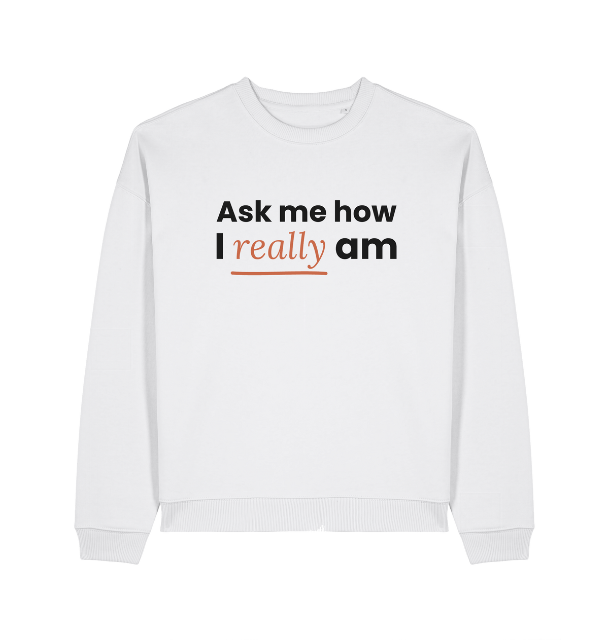 Herren Sweatshirt „Ask me how I really am“ von ON2U – Weiß, Frontdruck