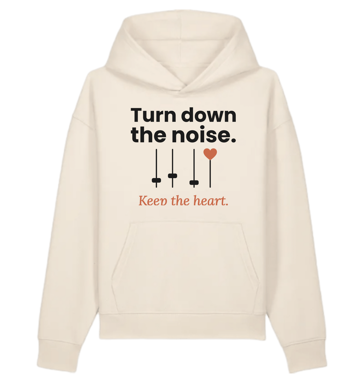 Damen Hoodie „Turn down the noise. Keep the heart.“ von ON2U – Natural Raw, Frontdruck