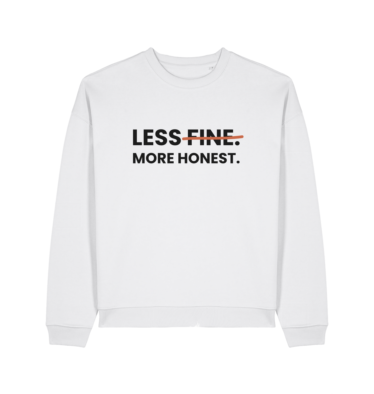 Damen Sweatshirt „Less fine. More honest.“ von ON2U – Weiß, Frontdruck