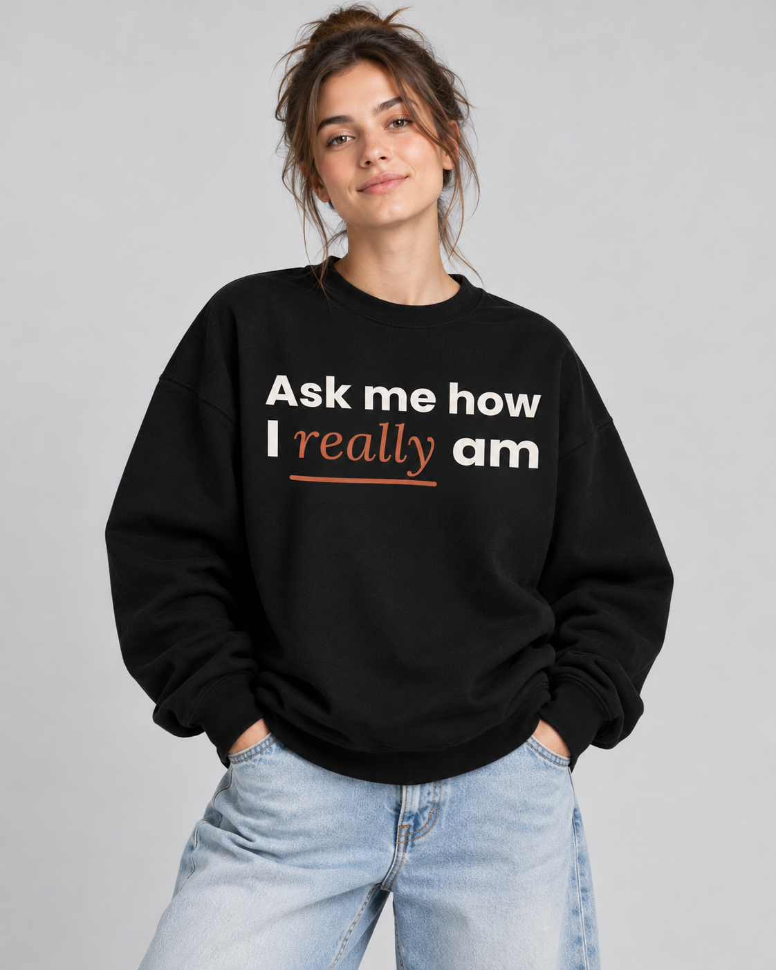Damen Sweatshirt „Ask me how I really am“ von ON2U am Modell (KI-generiert)